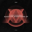 Cosmic Kingsnake - Question Everything