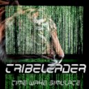 Tribeleader - TIME WAKE SIMULATE