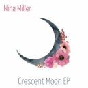 Nina Miller - Crescent Moon ()
