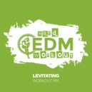 Hard EDM Workout - Levitating (Workout Mix Edit 140 bpm)