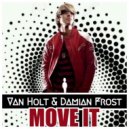 Van Holt & Damian Frost - Move It
