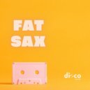 Disco Secret - Fat Sax