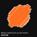 Bruno Mendoza & Daio Ruan - Save Me