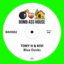 Tony H & Kivi - Blue Ducks