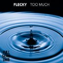 Flecky - Too Much