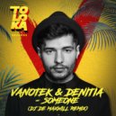 Vanotek & Denitia - Someone