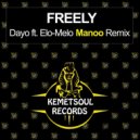 Dayo, Elo-Melo, Manoo - Freely