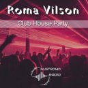 Roma Vilson - Club House Party (июнь 2021)