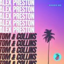 Alex Preston, Tom & Collins - Shake Me