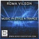 Roma Vilson - Music in Style a Trance (июнь 2021)