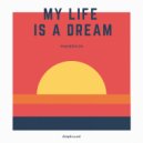 Maherkos - My Life Is A Dream