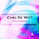 Carl De Witt - Lucid Dream