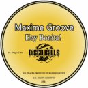 Maxime Groove - Hey Bonita!