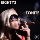 Eighty2 - Tonite (Original Mix)