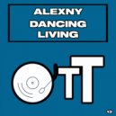 Alexny - Dancing Living (Original Mix)