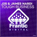 J2S & James Nardi - Tough Business