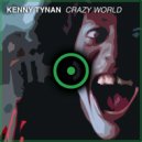 Kenny Tynan - Crazy World