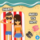 Sharpo - Makes You Happy