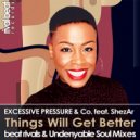 Excessive Pressure & Co. feat. ShezAr - Things Will Get Better (Undenyable Soul Classic Radio Edit)