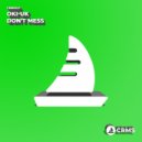 Oki-uk - Don\'t Mess (Radio Edit)