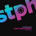 MACROLEV - I Don't Need Nobody