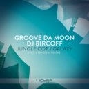 Groove Da Moon, Dj Bircoff - Jungle Cop