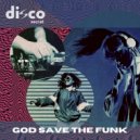 Disco Secret - God save the Funk