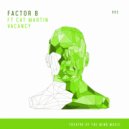 Factor B ft Cat Martin - Vacancy