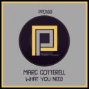 Marc Cotterell - What You Need