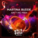 Martina Budde - Ain't No Man