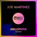 Joe Martinez - Melophya