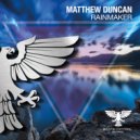 Matthew Duncan - Rainmaker