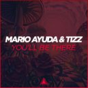 Mario Ayuda & Tizz - You'll Be There