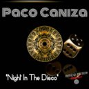 Paco Caniza - Night In The Disco