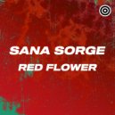 Sana Sorge - Red Flower (Original mix)