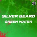 Silver Beard - Green Water