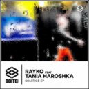 Rayko ft. Tania Haroshka - Solstice