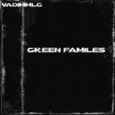 VADIMMLG - Green Families - Intro