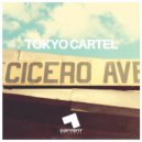 Tokyo Cartel - Cicero Ave