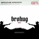Brohug vs Groove Armada - I See You Girls (IAMJRDN Mashup)