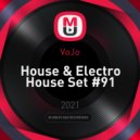 VoJo - House & Electro House Set #91