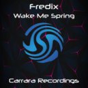 Fredix - Wake Me Spring