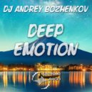 Dj Andrey Bozhenkov - Deep Emotion (Episode 056)