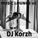 DJ Korzh - MUSIC LOUNGE VOL 2