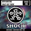 Bryn Whiting - Crazy Out There