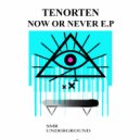 Tenorten - Now Or Never