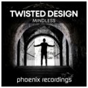 Ico pres. Twisted Design - Mindless