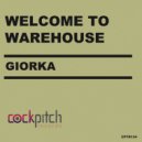 Giorka - Welcome To Warehouse