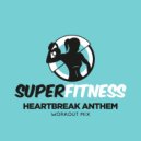 SuperFitness - Heartbreak Anthem