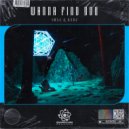 SHX4 & Kydz - Wanna Find You